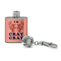 'M Cray Cray Crard Crazy Crayfish Funny Humor неръждаема стомана 1oz Mini Flask Key Chain